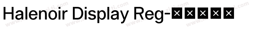 Halenoir Display Reg字体转换